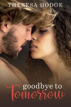 portada Goodbye To Tomorrow (en Inglés)