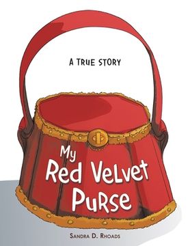 portada My Red Velvet Purse: A True Story (en Inglés)