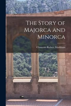 portada The Story of Majorca and Minorca (in English)