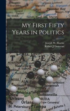 portada My First Fifty Years in Politics (en Inglés)