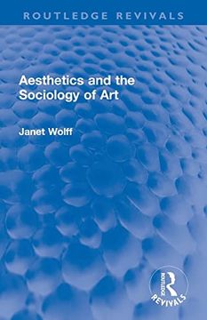portada Aesthetics and the Sociology of art (Routledge Revivals) (in English)
