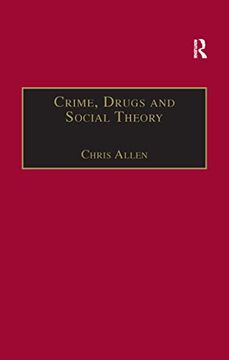 portada Crime, Drugs and Social Theory: A Phenomenological Approach (en Inglés)