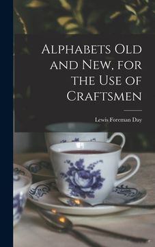 portada Alphabets Old and New, for the Use of Craftsmen (en Inglés)
