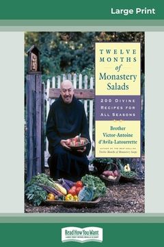 portada Twelve Months of Monastery Salads: 200 Divine Recipes for All Seasons (16pt Large Print Edition) (in English)