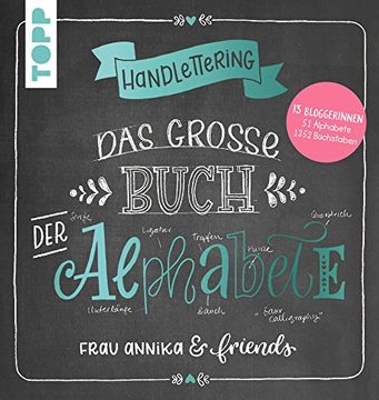 portada Handlettering. Das Große Buch der Alphabete: Frau Annika & Friends: 13 Bloggerinnen, 51 Alphabete, 1352 Buchstaben (in German)