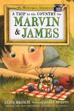 portada A Trip to the Country for Marvin & James: The Masterpiece Adventures, Book Five (The Masterpiece Adventures, 5) 
