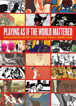 portada Playing as If the World Mattered: An Illustrated History of Activism in Sports