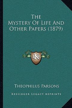 portada the mystery of life and other papers (1879) (en Inglés)