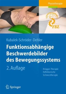 portada Funktionsabhängige Beschwerdebilder des Bewegungssystems: Reflektorische Schmerztherapie, Brügger-Therapie (in German)