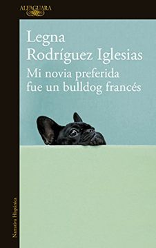 portada Mi Novia Preferida fue un Bulldog Francés (in Spanish)