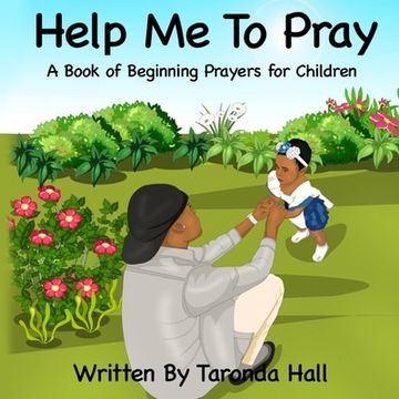 portada Help Me To Pray: A Book of Beginning Prayers for Children (en Inglés)