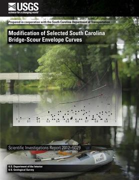 portada Modification of Selected South Carolina Bridge-Scour Envelope Curves (en Inglés)