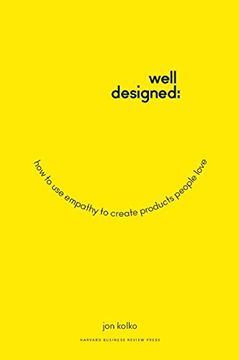 portada Well-Designed: How to use Empathy to Create Products People Love (in English)