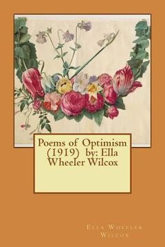 portada Poems of Optimism (1919) by: Ella Wheeler Wilcox (en Inglés)