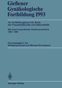 portada Gießener Gynäkologische Fortbildung 1993: 18. Fortbildungskurs für Ärzte der Frauenheilkunde und Geburtshilfe (German Edition)