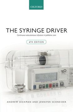 portada The Syringe Driver: Continuous subcutaneous infusions in palliative care