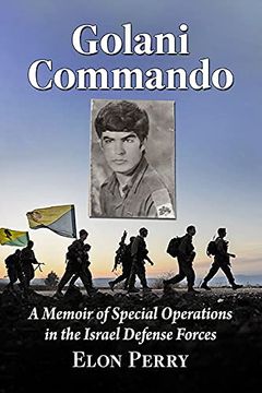 portada Golani Commando: A Memoir of Special Operations in the Israel Defense Forces (en Inglés)