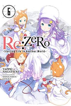 portada Re: Zero Starting Life in Another World, Vol. 6 (Light Novel)