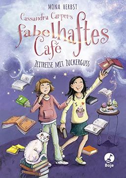 portada Cassandra Carpers Fabelhaftes Café - Zeitreise mit Zuckerguss: Band 2 (Cassandra Carper-Reihe, Band 2) (en Alemán)