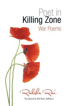 portada Poet in Killing Zone: War Poems (en Inglés)