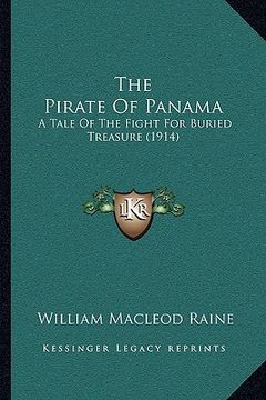 portada the pirate of panama: a tale of the fight for buried treasure (1914) (en Inglés)