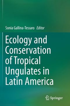 portada Ecology and Conservation of Tropical Ungulates in Latin America (en Inglés)