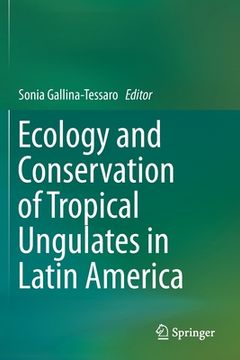 portada Ecology and Conservation of Tropical Ungulates in Latin America (in English)