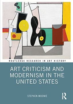 portada Art Criticism and Modernism in the United States (Routledge Research in art History) 