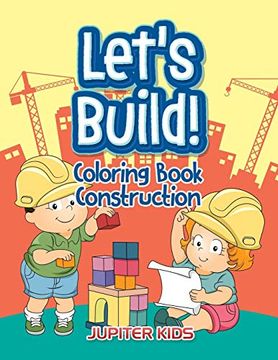 portada Let's Build! Coloring Book Construction (en Inglés)