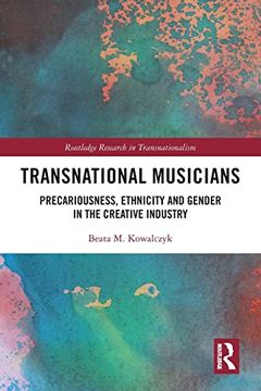 portada Transnational Musicians: Precariousness, Ethnicity and Gender in the Creative Industry (Routledge Research in Transnationalism) (en Inglés)
