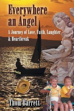 portada Everywhere an Angel: A Journey of Love, Faith, Laughter, and Heartbreak (in English)