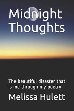 portada Midnight Thoughts: The beautiful disaster that is me through my poetry (en Inglés)