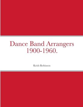 portada Dance Band Arrangers 1900-1960. (en Inglés)