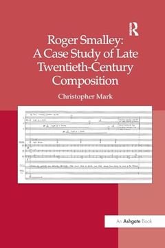 portada Roger Smalley: A Case Study of Late Twentieth-Century Composition (en Inglés)