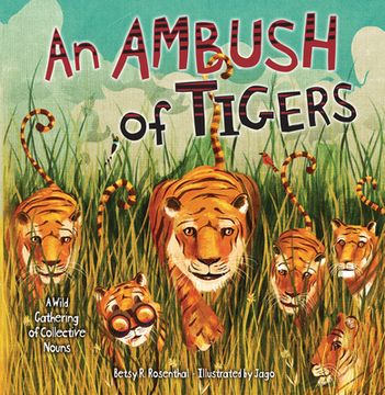 portada An Ambush of Tigers: A Wild Gathering of Collective Nouns (in English)