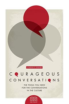 portada Courageous Conversations (Leader's Guide): The Tools you Need for the Conversations in the Culture (in English)