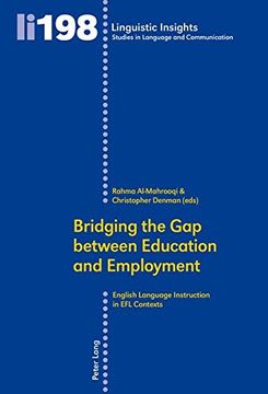 portada Bridging the gap Between Education and Employment: English Language Instruction in efl Contexts (Linguistic Insights) (en Inglés)