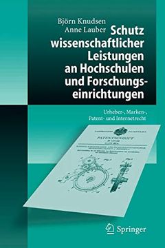 portada Schutz Wissenschaftlicher Leistungen an Hochschulen und Forschungseinrichtungen: Urheber-, Marken-, Patent- und Internetrecht (en Alemán)