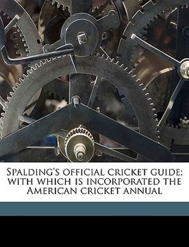 portada spalding's official cricket guide; with which is incorporated the american cricket annual (en Inglés)