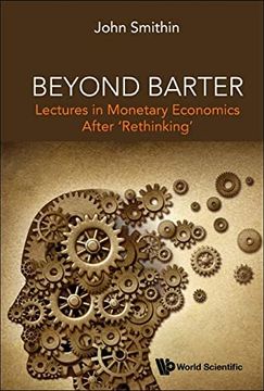 portada Beyond Barter: Lectures in Monetary Economics After 'rethinking' (Hardback)