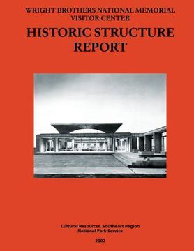 portada Wright Brothers National Memorial Visitor Center Historic Structure Report (en Inglés)