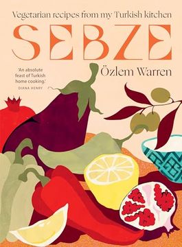 portada Sebze: Vegetarian Recipes From my Turkish Kitchen (en Inglés)