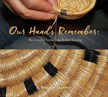 portada Our Hands Remember: Recovering Sanikiluaq Basket Sewing (in English)
