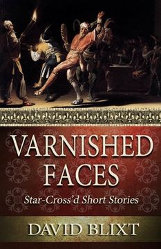 portada Varnished Faces: Star-Cross'd Short Stories (en Inglés)