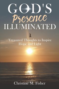 portada God's Presence Illuminated: Treasured Thoughts to Inspire Hope and Light (en Inglés)