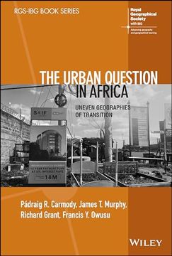 portada The Urban Question in Africa: Uneven Geographies of Transition (Rgs-Ibg Book Series) (in English)