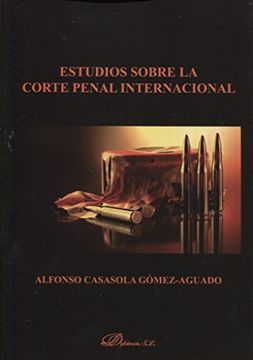 portada Estudios Sobre la Corte Penal Internacional (in Spanish)
