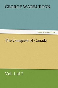 portada the conquest of canada (vol. 1 of 2) (en Inglés)