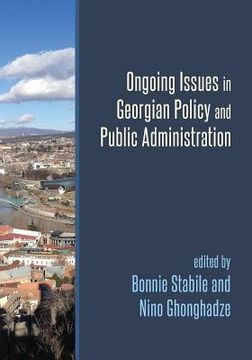 portada Ongoing Issues in Georgian Policy and Public Administration (in English)