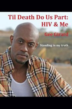 portada Til Death Do Us Part: HIV & Me: Standing In My Truth (en Inglés)